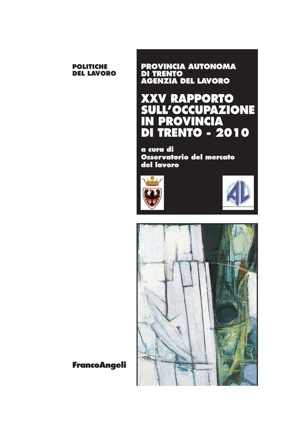 XXV Rapporto sull'occupazione in Provincia di Trento - 2010 - Librerie.coop XXV Rapporto sull'occupazione in Provincia di Trento - 2010 - Librerie.coop