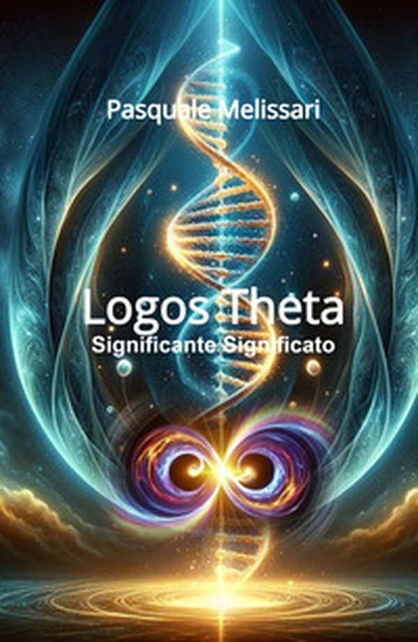 Logos Theta. Significante Significato - Librerie.coop Logos Theta. Significante Significato - Librerie.coop
