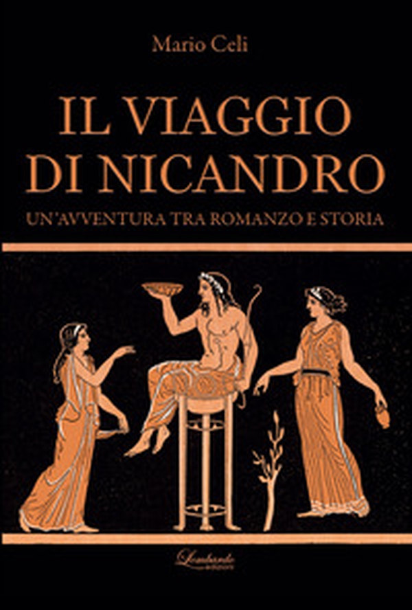 Il viaggio di Nicandro. Un'avventura tra romanzo e storia - Librerie.coop Il viaggio di Nicandro. Un'avventura tra romanzo e storia - Librerie.coop