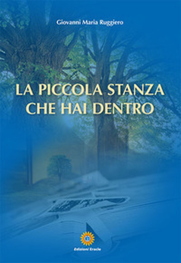 La piccola stanza che hai dentro - Librerie.coop La piccola stanza che hai dentro - Librerie.coop