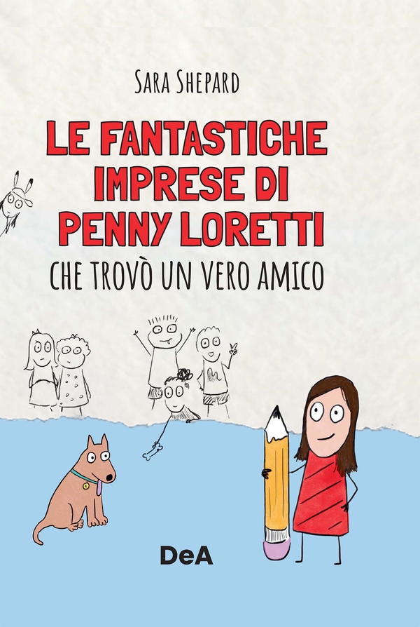 Le fantastiche imprese di Penny Loretti che trovò un vero amico. Vol 1 - Librerie.coop Le fantastiche imprese di Penny Loretti che trovò un vero amico. Vol 1 - Librerie.coop