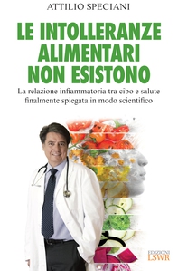 Le intolleranze alimentari non esistono - Librerie.coop Le intolleranze alimentari non esistono - Librerie.coop