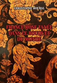 France rose fanée dans le bouquet du monde - Librerie.coop