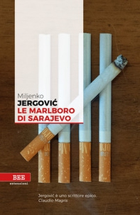 Le Marlboro di Sarajevo - Librerie.coop Le Marlboro di Sarajevo - Librerie.coop
