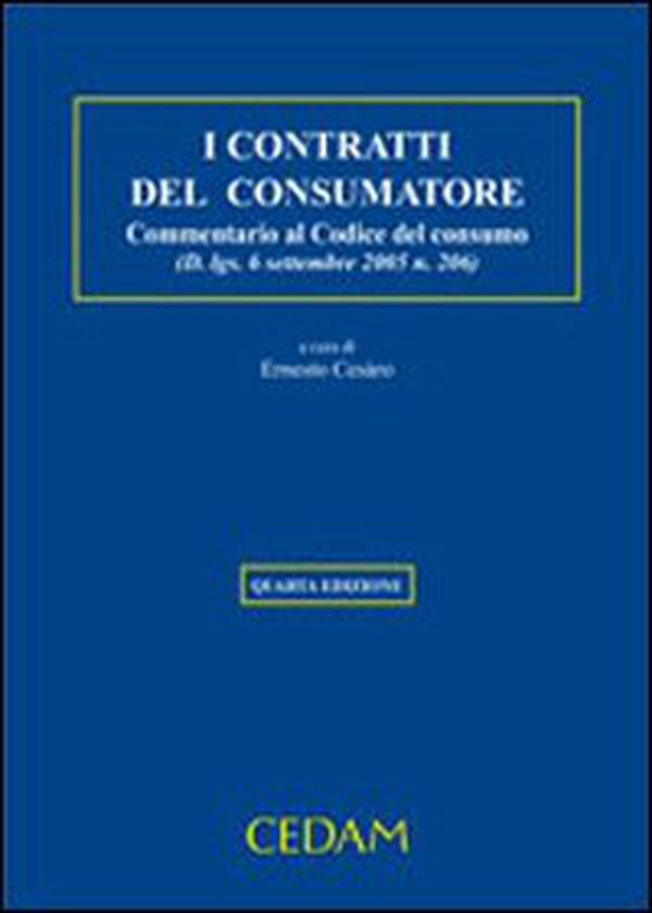I contratti del consumatore. Commentario al codice del consumo (D.Lgs. 6 settembre 2005 n. 206) - Librerie.coop