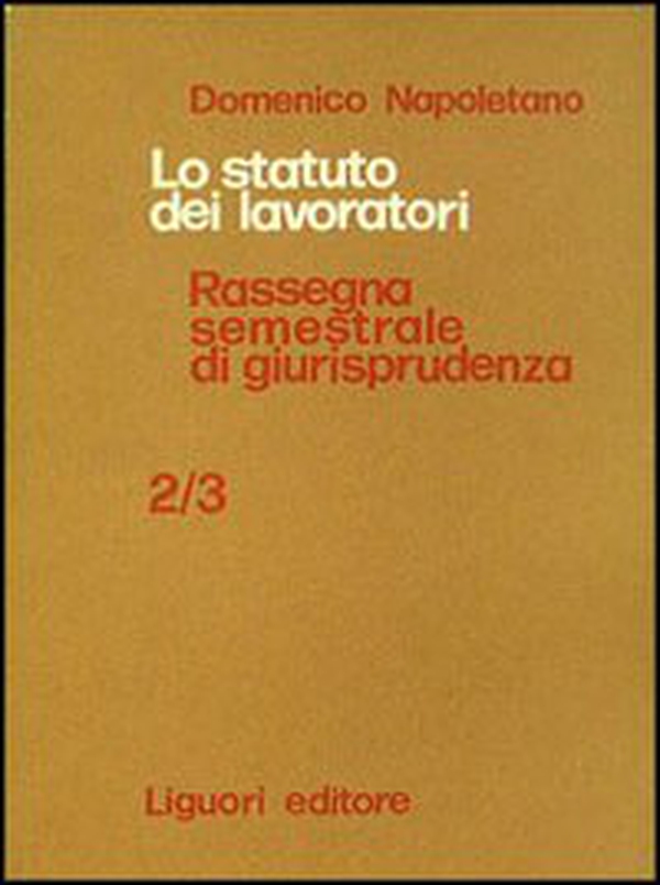 Statuto dei lavoratori e nuovo processo del lavoro. Rassegna di giurisprudenza Vol. 2-3 - Librerie.coop Statuto dei lavoratori e nuovo processo del lavoro. Rassegna di giurisprudenza Vol. 2-3 - Librerie.coop