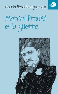 Marcel Proust e la guerra - Librerie.coop