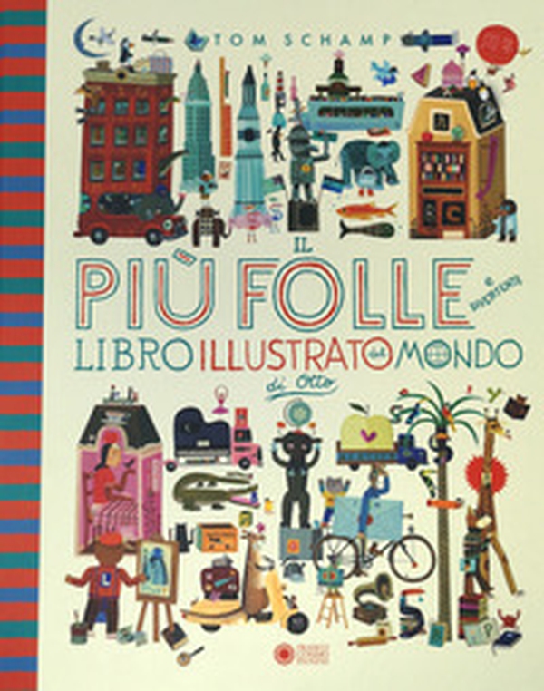 Il più folle e divertente libro illustrato del mondo di Otto - Librerie.coop Il più folle e divertente libro illustrato del mondo di Otto - Librerie.coop