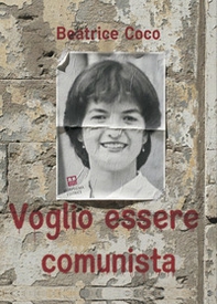 Voglio essere comunista - Librerie.coop