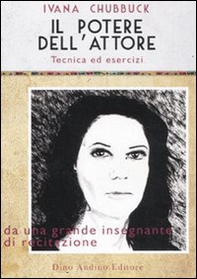 Il potere dell'attore. Tecnica ed esercizi - Librerie.coop Il potere dell'attore. Tecnica ed esercizi - Librerie.coop