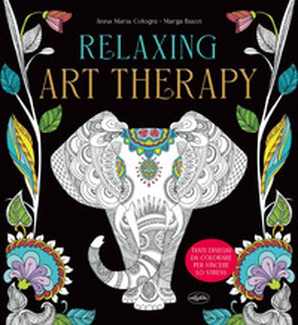 Relaxing art therapy - Librerie.coop Relaxing art therapy - Librerie.coop