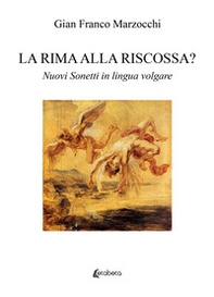 La rima alla riscossa? Nuovi sonetti in lingua volgare - Librerie.coop