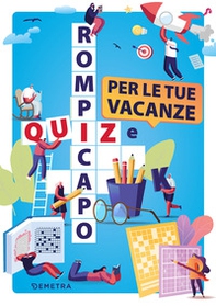 Quiz e rompicapo per le tue vacanze - Librerie.coop Quiz e rompicapo per le tue vacanze - Librerie.coop