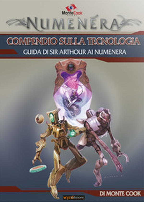 Compendio della tecnologia. Guida di Sir Arthour ai Numenera - Librerie.coop Compendio della tecnologia. Guida di Sir Arthour ai Numenera - Librerie.coop
