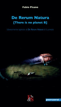 De rerum natura [There is no planet B] - Librerie.coop