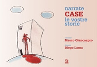 Narrate case le vostre storie - Librerie.coop