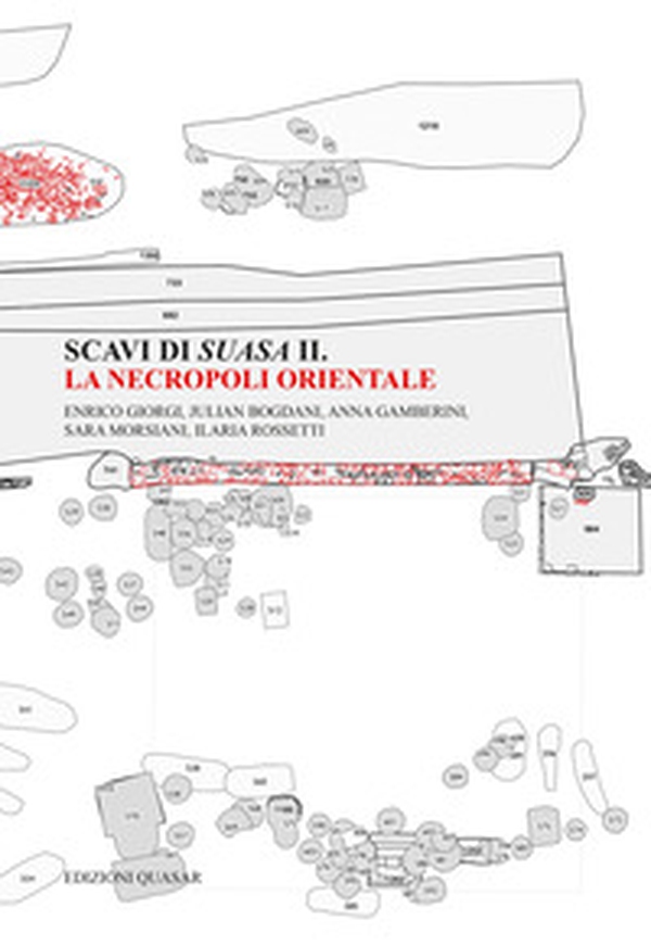 Scavi di Suasa II. La necropoli orientale - Librerie.coop Scavi di Suasa II. La necropoli orientale - Librerie.coop