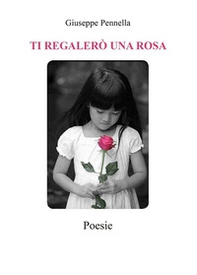 Ti regalerò una rosa - Librerie.coop