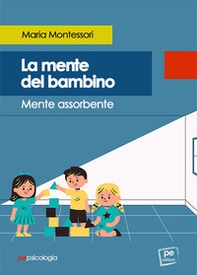La mente del bambino. Mente assorbente - Librerie.coop La mente del bambino. Mente assorbente - Librerie.coop