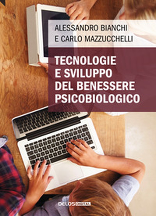 Tecnologie e sviluppo del benessere psicobiologico - Librerie.coop