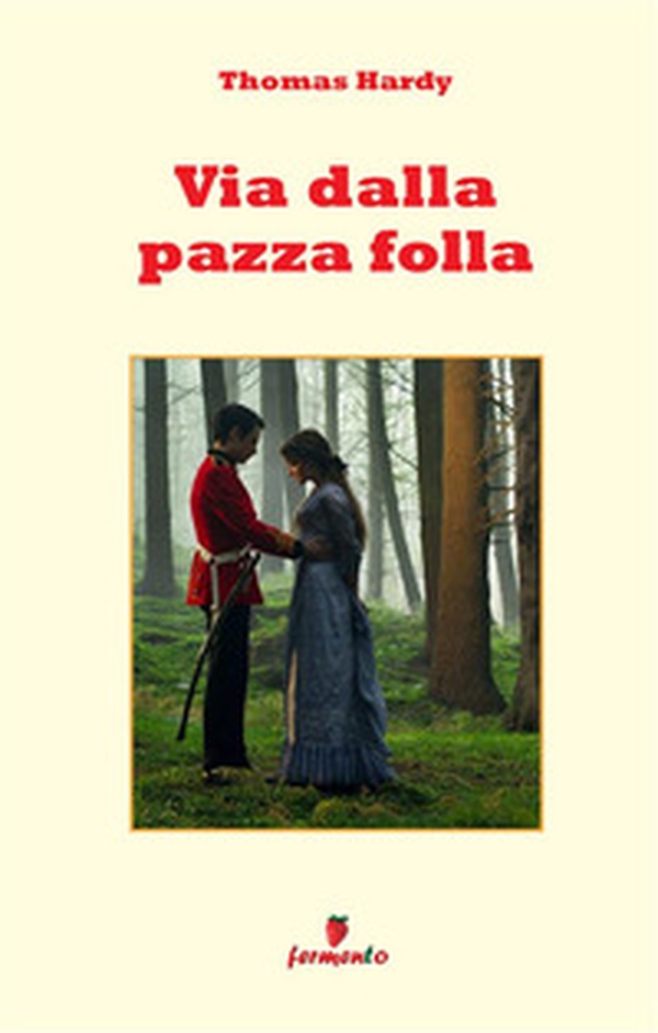 Via dalla pazza folla - Librerie.coop