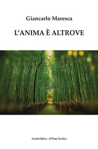 L'anima è altrove - Librerie.coop L'anima è altrove - Librerie.coop