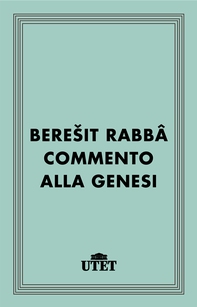 Bereyit Rabba. Commento alla Genesi - Librerie.coop