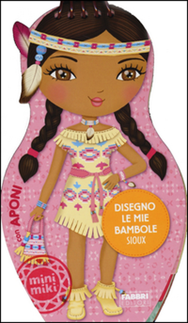 Disegno le mie bambole sioux con Aponi. Con adesivi - Librerie.coop Disegno le mie bambole sioux con Aponi. Con adesivi - Librerie.coop