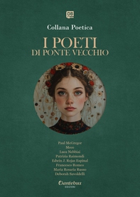 Collana Poetica I Poeti di Ponte Vecchio vol. 22 - Edizione 2025 - Librerie.coop