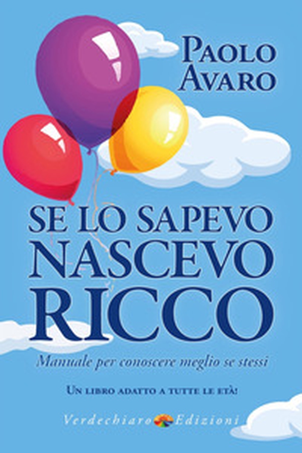 Se lo sapevo nascevo ricco. Manuale per conoscere meglio se stessi - Librerie.coop Se lo sapevo nascevo ricco. Manuale per conoscere meglio se stessi - Librerie.coop
