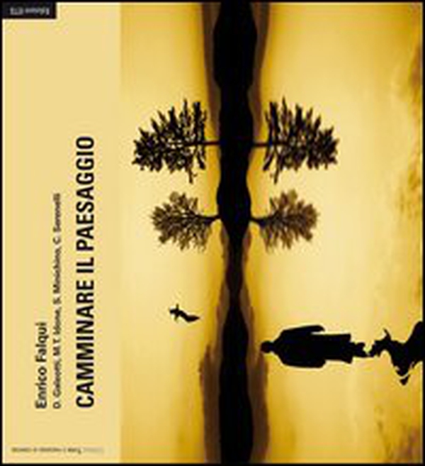 Camminare il paesaggio - Librerie.coop Camminare il paesaggio - Librerie.coop