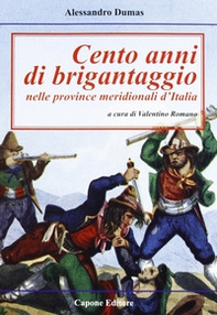 Cento anni di brigantaggio nelle province neridionali d'Italia - Librerie.coop Cento anni di brigantaggio nelle province neridionali d'Italia - Librerie.coop