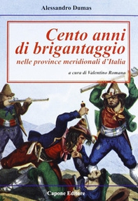 Cento anni di brigantaggio nelle province neridionali d'Italia - Librerie.coop