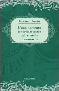 L'ordinamento internazionale del sistema monetario - Librerie.coop