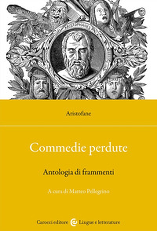 Commedie perdute. Antologia di frammenti - Librerie.coop Commedie perdute. Antologia di frammenti - Librerie.coop