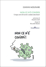 Non ce n'è Coviddi. Cinque anni di Covid: è andato tutto bene? - Librerie.coop