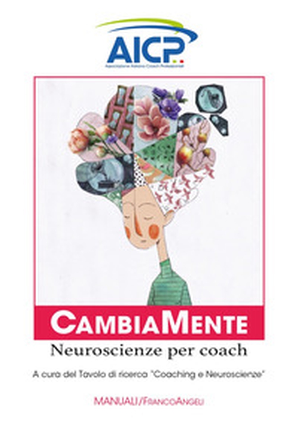 CambiaMente. Neuroscienze per coach - Librerie.coop CambiaMente. Neuroscienze per coach - Librerie.coop