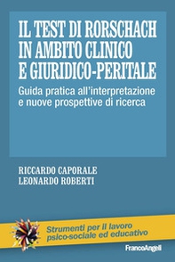 Il test di Rorschach in ambito clinico e giuridico-peritale. Guida pratica all'interpretazione e nuove prospettive di ricerca - Librerie.coop Il test di Rorschach in ambito clinico e giuridico-peritale. Guida pratica all'interpretazione e nuove prospettive di ricerca - Librerie.coop