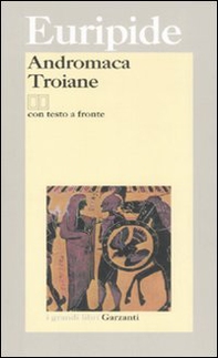 Andromaca-Troiane. Testo greco a fronte - Librerie.coop