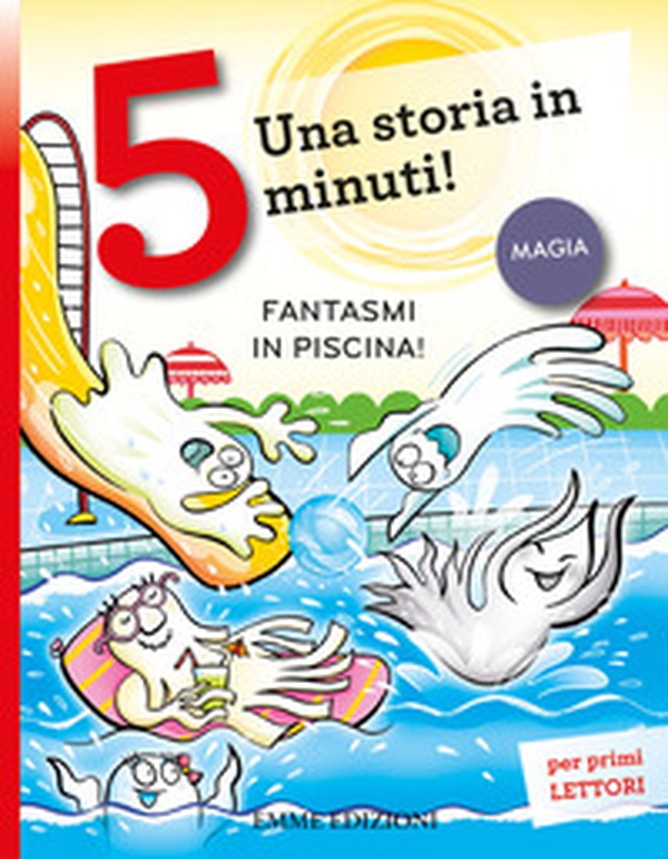Fantasmi in piscina! Stampatello maiuscolo - Librerie.coop Fantasmi in piscina! Stampatello maiuscolo - Librerie.coop