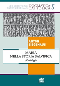 Maria nella storia salvifica. Mariologia - Librerie.coop