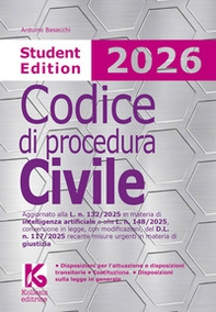 Codice di procedura civile 2026. Student edition. Aggiornato alla L. n. 132/2025 in materia di intelligenza artificiale e alla L. n. 148/2025, conversione in legge, con modificazioni, del D.L. n. 117/2025 recante misure urgenti in materia di giustizia - Librerie.coop