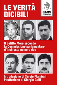 Le verità dicibili. Il delitto Moro secondo la Commissione parlamentare d'inchiesta numero due - Librerie.coop