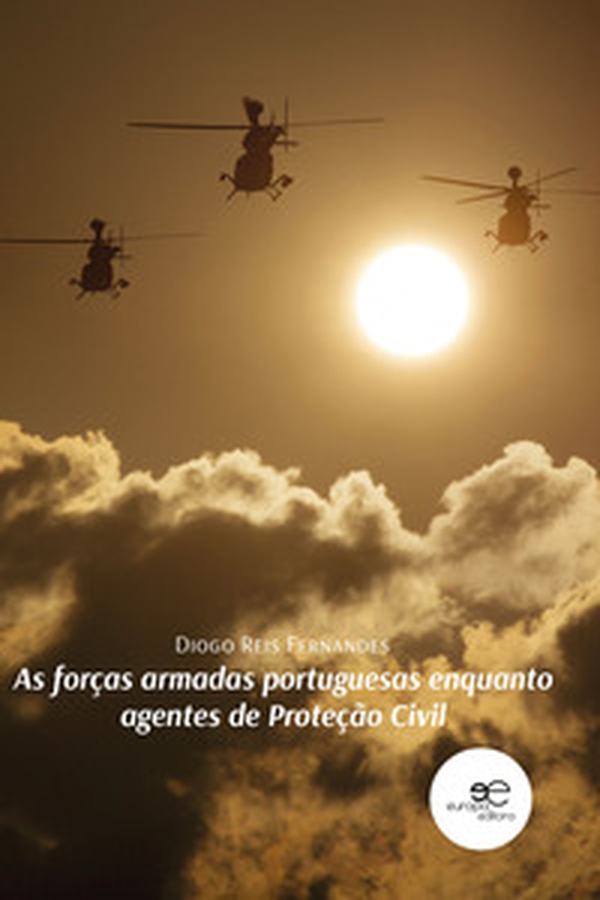 As forças armadas portuguesas enquanto agentes de proteção civil - Librerie.coop As forças armadas portuguesas enquanto agentes de proteção civil - Librerie.coop