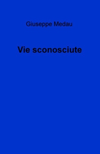 Vie sconosciute - Librerie.coop