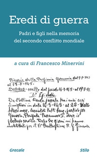 Eredi di guerra. Padri e figli nella memoria del secondo conflitto mondiale - Librerie.coop