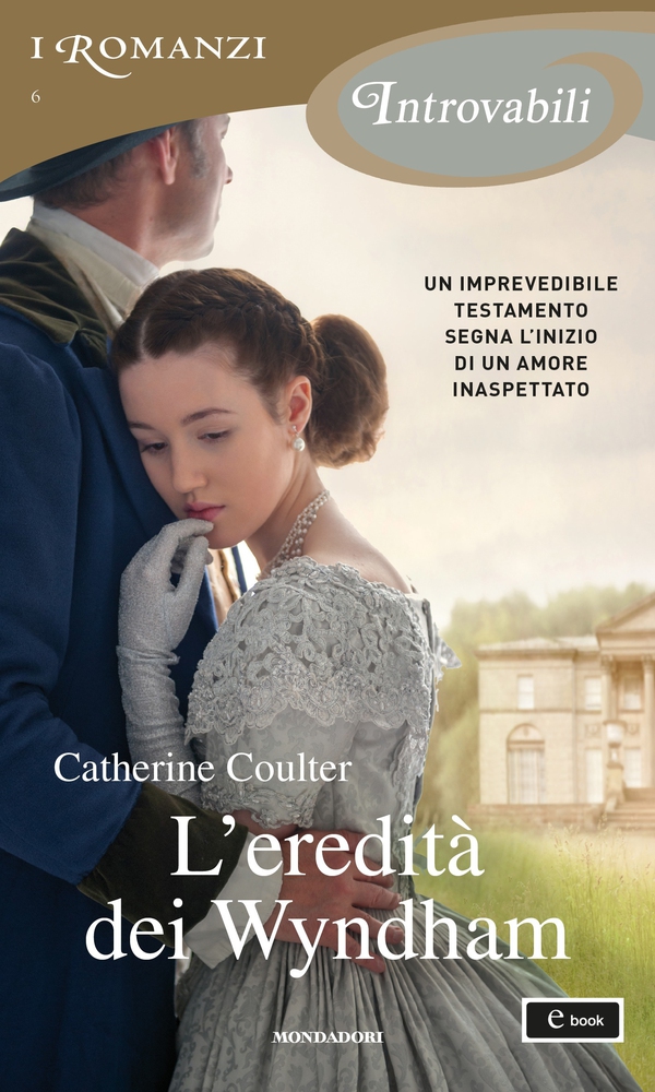 L'eredità dei Wyndham (I Romanzi Introvabili) - Librerie.coop L'eredità dei Wyndham (I Romanzi Introvabili) - Librerie.coop
