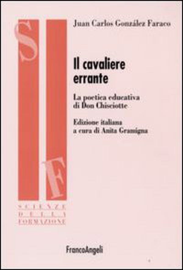 Il cavaliere errante. La poetica educativa di Don Chisciotte - Librerie.coop Il cavaliere errante. La poetica educativa di Don Chisciotte - Librerie.coop