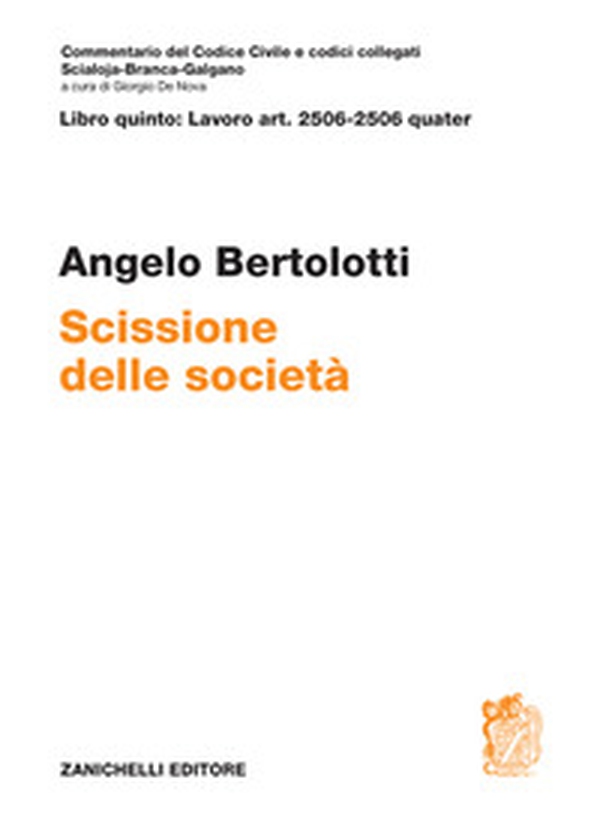 Art. 2506-2506 quater. Scissione della società - Librerie.coop Art. 2506-2506 quater. Scissione della società - Librerie.coop