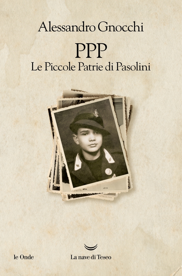 PPP. Le Piccole Patrie di Pasolini - Librerie.coop PPP. Le Piccole Patrie di Pasolini - Librerie.coop